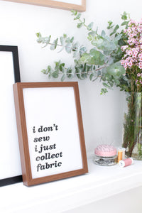 I Don't Sew Print