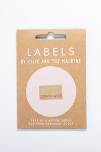 "Worth The Effort" Woven Label